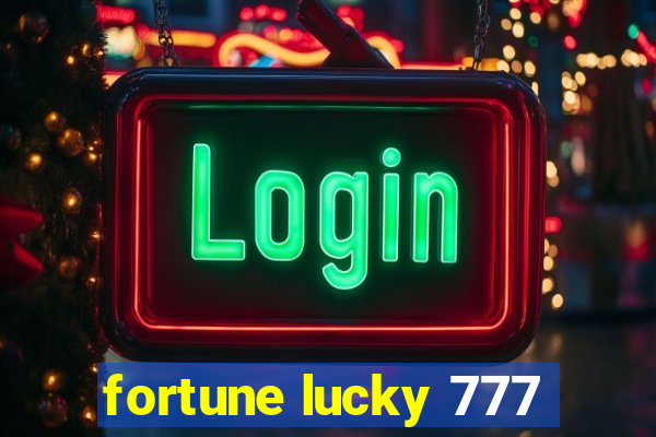 fortune lucky 777